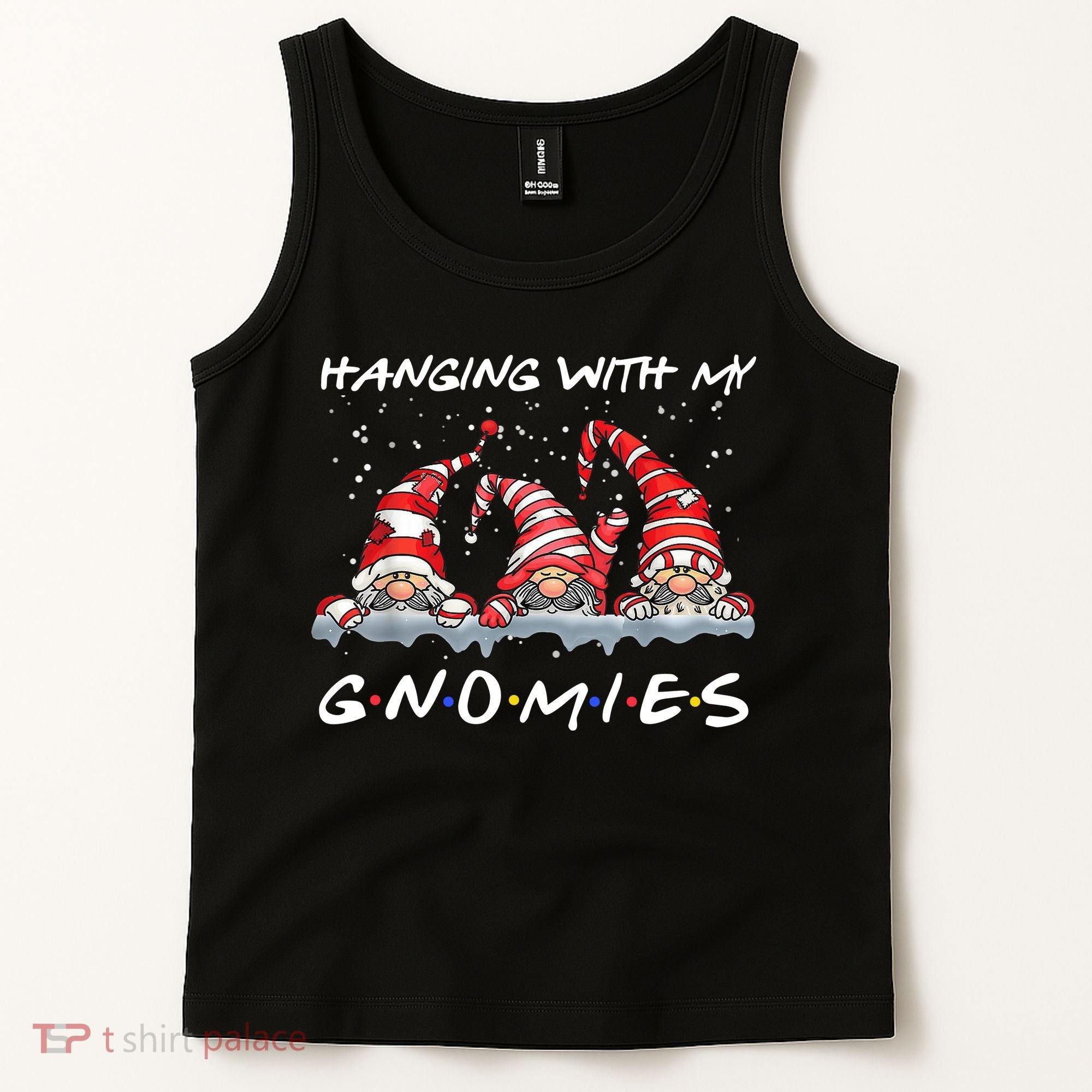Hanging With My Gnomies Friends Christmas Tank Top