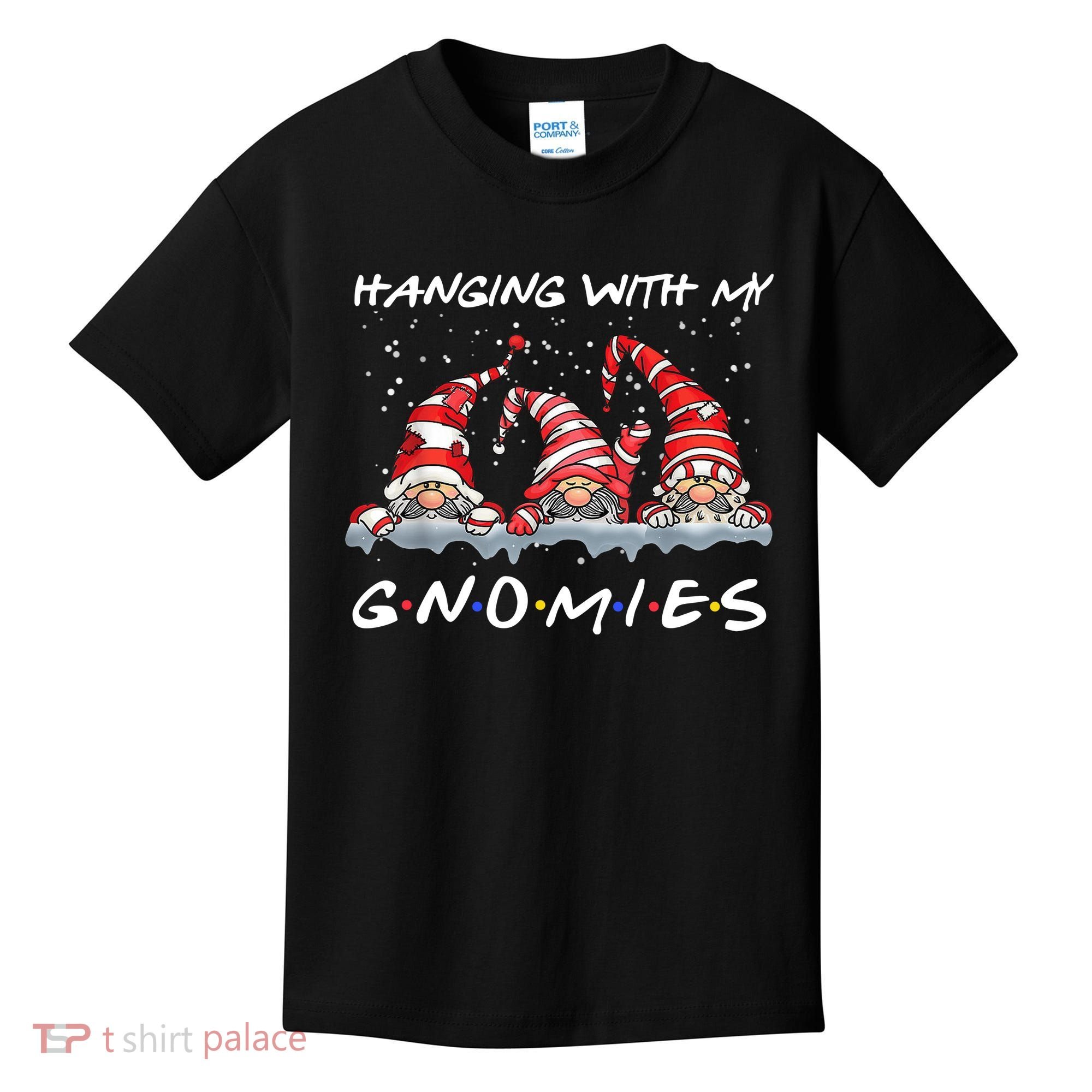 Hanging With My Gnomies Friends Christmas Kids T-Shirt