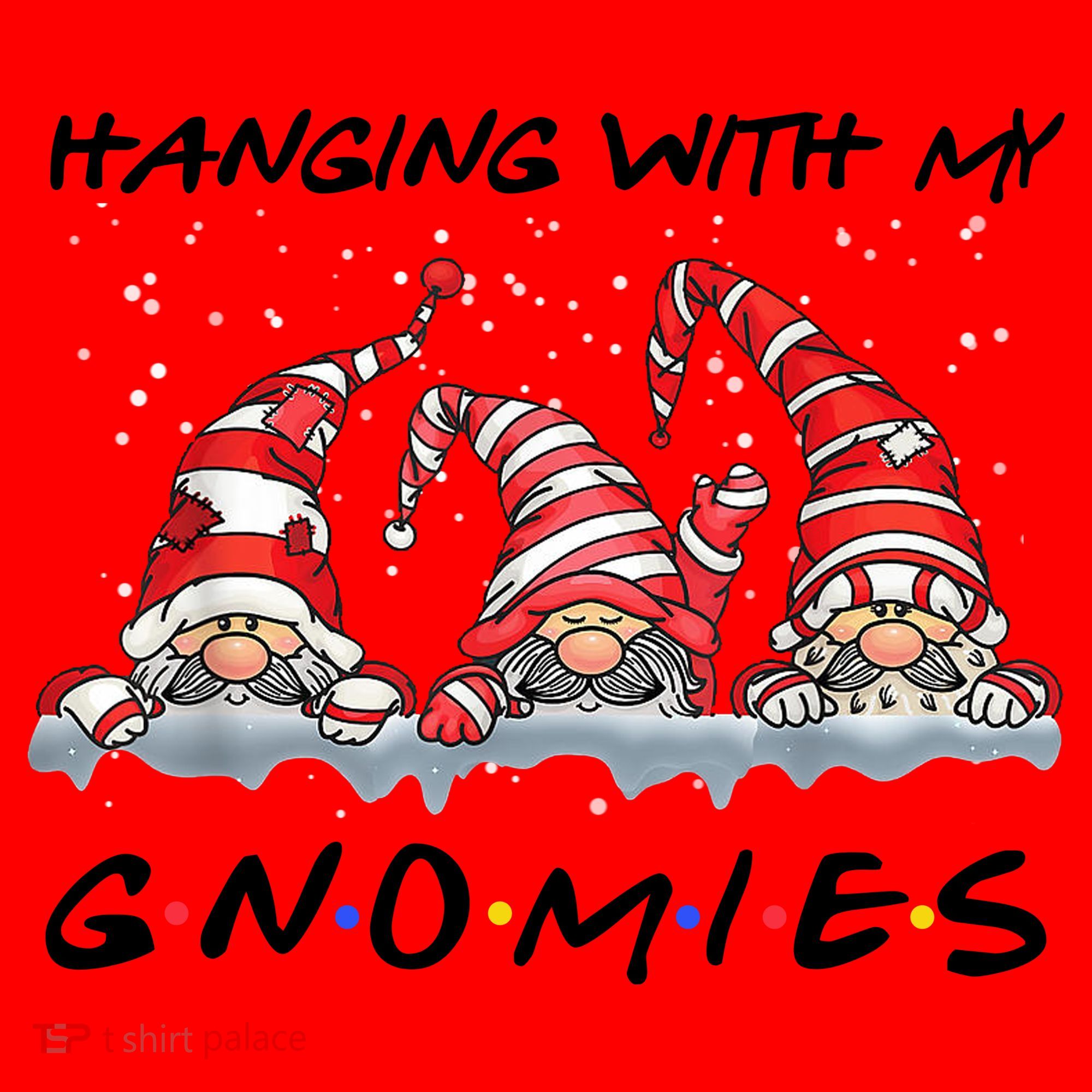 Hanging With My Gnomies Friends Christmas Santa Hat