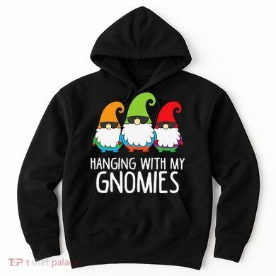 Hanging With My Gnomies Funny Garden Gnome Hoodie