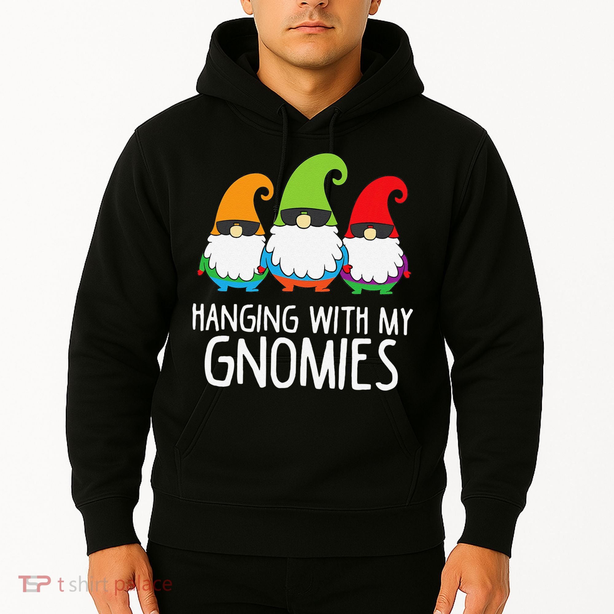 Hanging With My Gnomies Funny Garden Gnome Hoodie