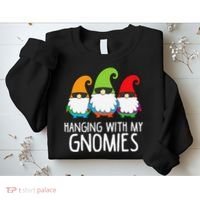 Hanging With My Gnomies Funny Garden Gnome Sweatshirt thumb 2