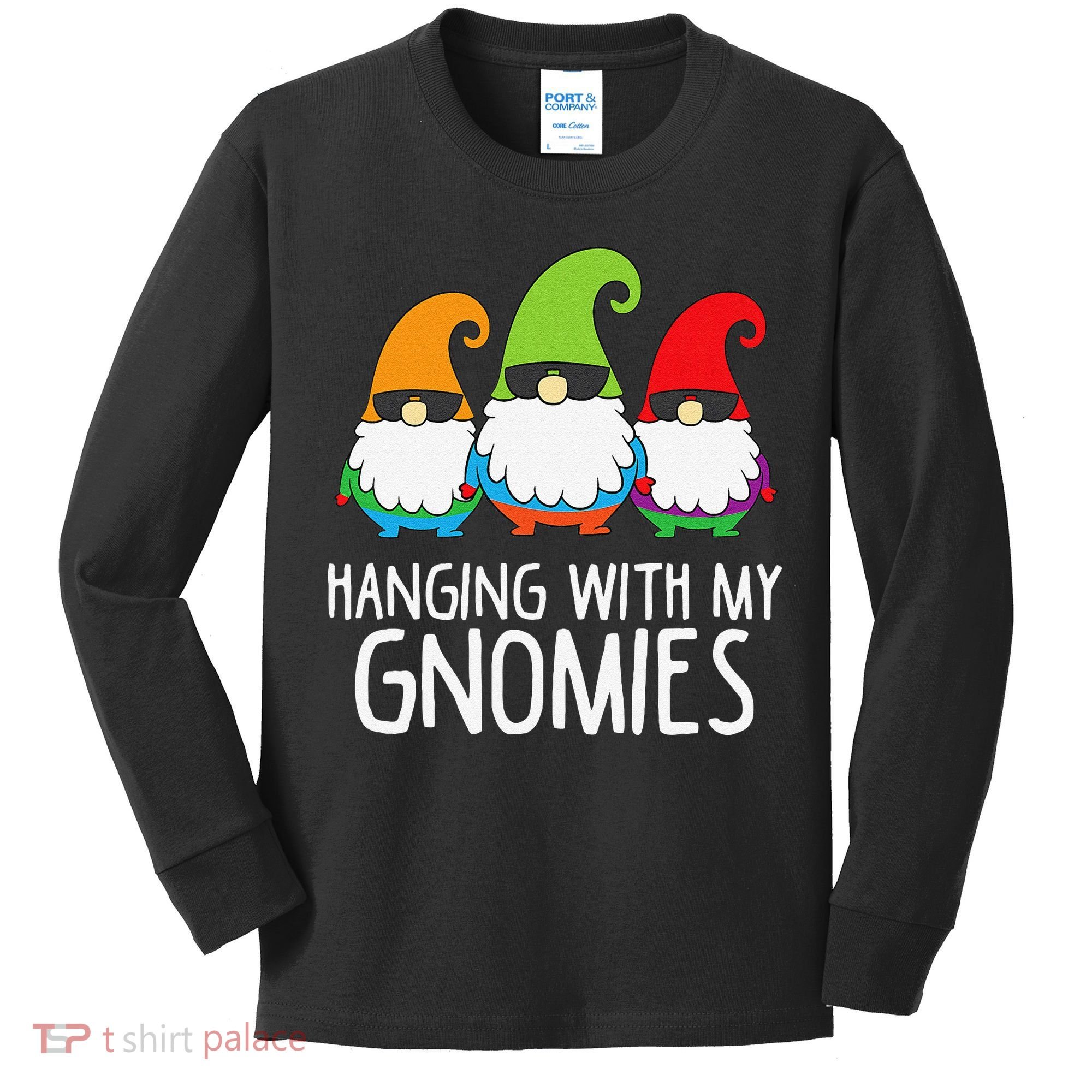 Hanging With My Gnomies Funny Garden Gnome Kids Long Sleeve Shirt
