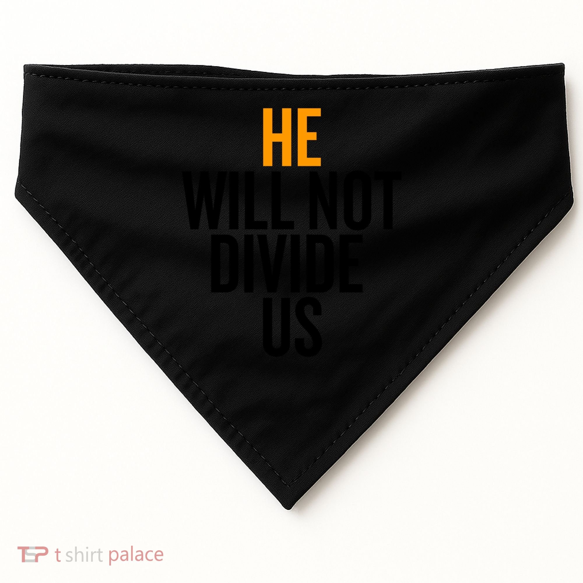 He Will Not Divide Us President Equal Rights Cool Gift USA-Made Doggie Bandana