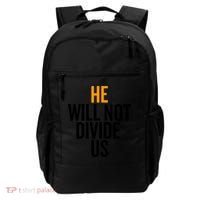 He Will Not Divide Us President Equal Rights Cool Gift Backpack thumb 0