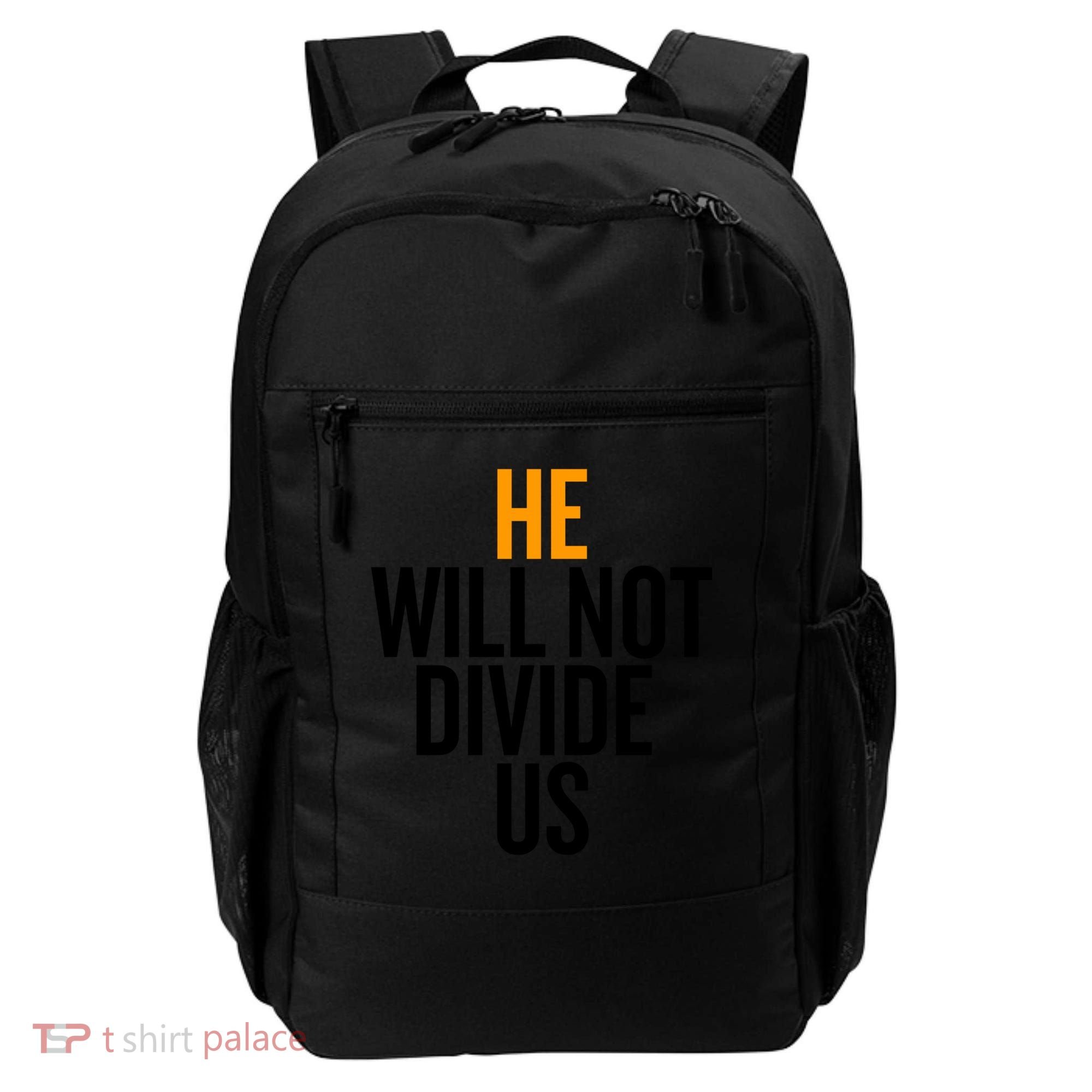 He Will Not Divide Us President Equal Rights Cool Gift Backpack