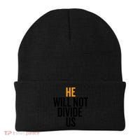 He Will Not Divide Us President Equal Rights Cool Gift Beanie thumb 0