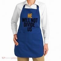 He Will Not Divide Us President Equal Rights Cool Gift Apron thumb 2