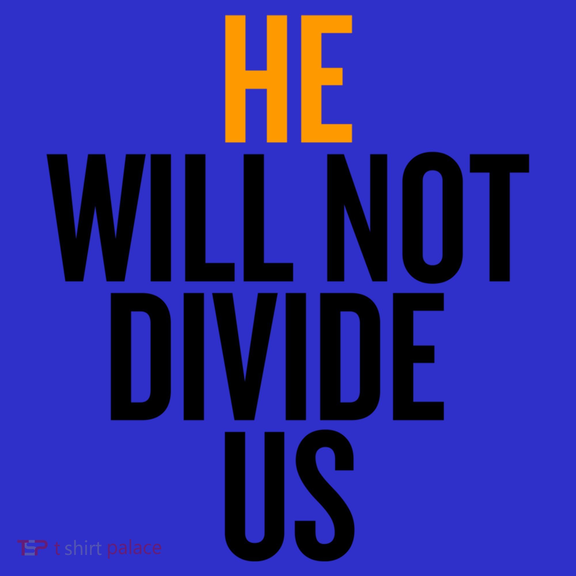 He Will Not Divide Us President Equal Rights Cool Gift Baby Bodysuit
