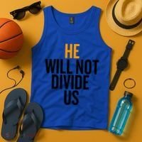 He Will Not Divide Us President Equal Rights Cool Gift Tank Top thumb 4