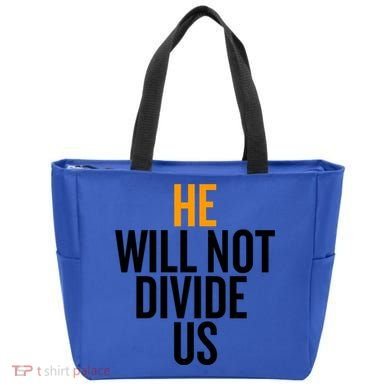 He Will Not Divide Us President Equal Rights Cool Gift Tote Bag