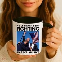 He Will Never Stop Fighting To Save America Donald Trump Coffee Mug thumb 3