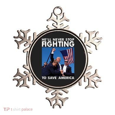 He Will Never Stop Fighting To Save America Donald Trump Ornament