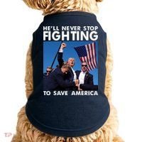 He Will Never Stop Fighting To Save America Donald Trump Doggie Tank thumb 0