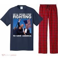 He Will Never Stop Fighting To Save America Donald Trump Pajama Set thumb 0