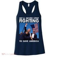 He Will Never Stop Fighting To Save America Donald Trump Women's Tank Top thumb 0