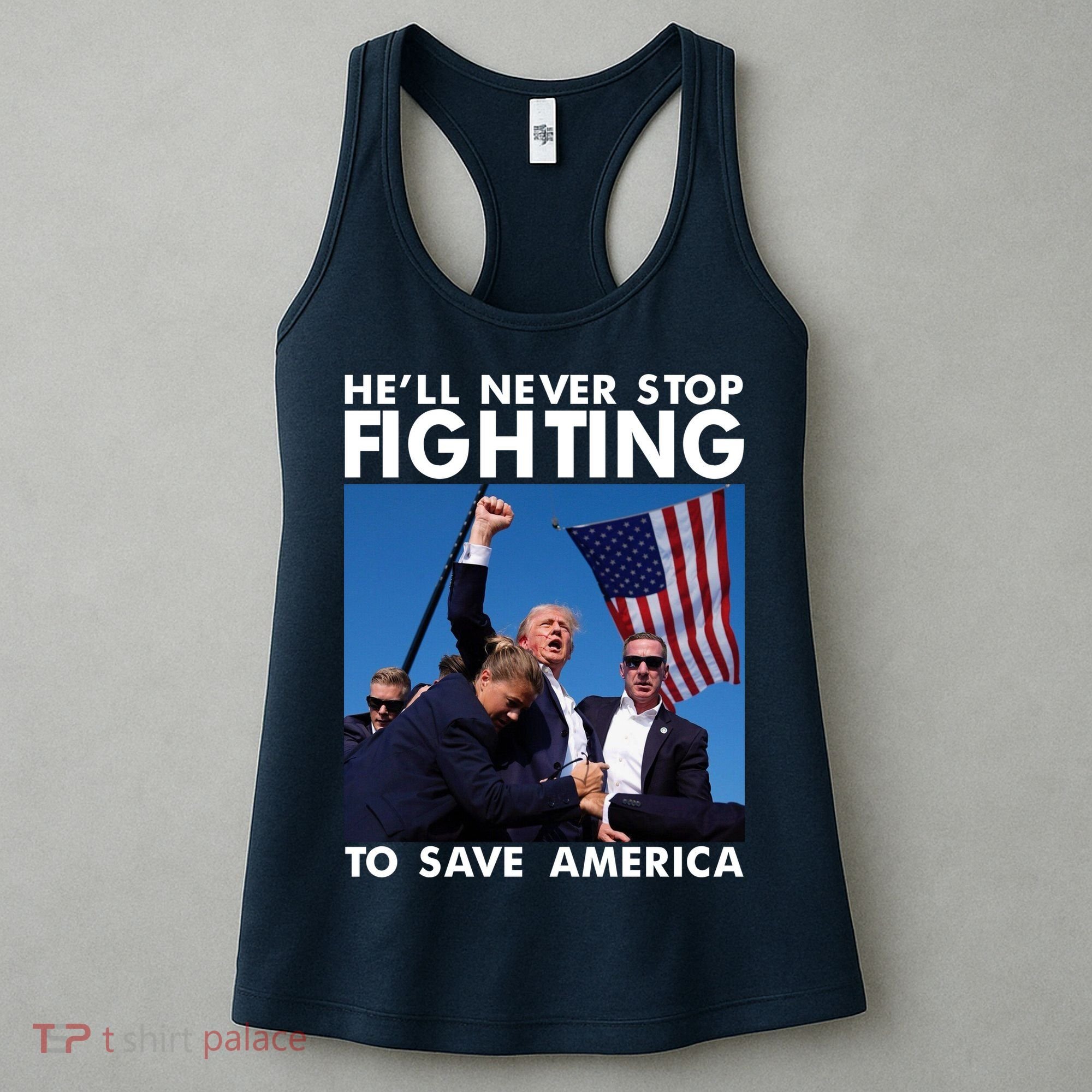 He Will Never Stop Fighting To Save America Donald Trump Women's Tank Top
