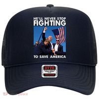 He Will Never Stop Fighting To Save America Donald Trump Hat thumb 0