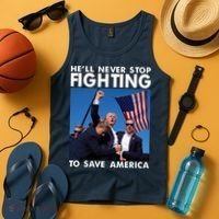He Will Never Stop Fighting To Save America Donald Trump Tank Top thumb 4