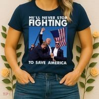 He Will Never Stop Fighting To Save America Donald Trump Women's T-Shirt thumb 2