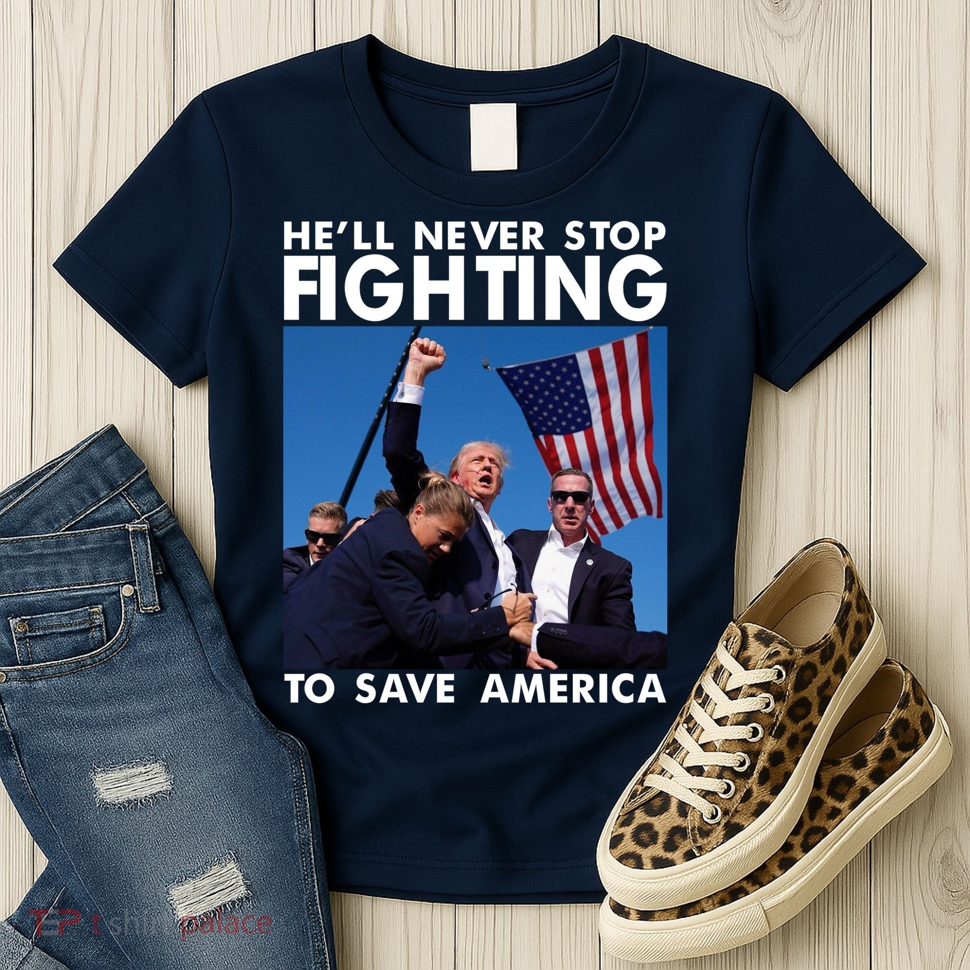 He Will Never Stop Fighting To Save America Donald Trump Women's T-Shirt