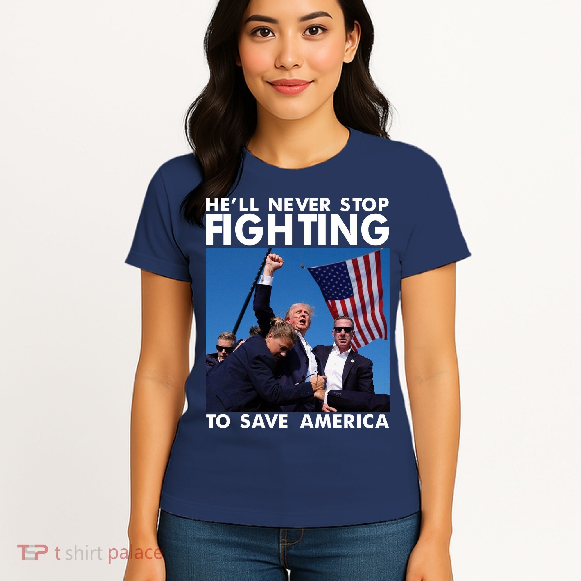He Will Never Stop Fighting To Save America Donald Trump Women's T-Shirt