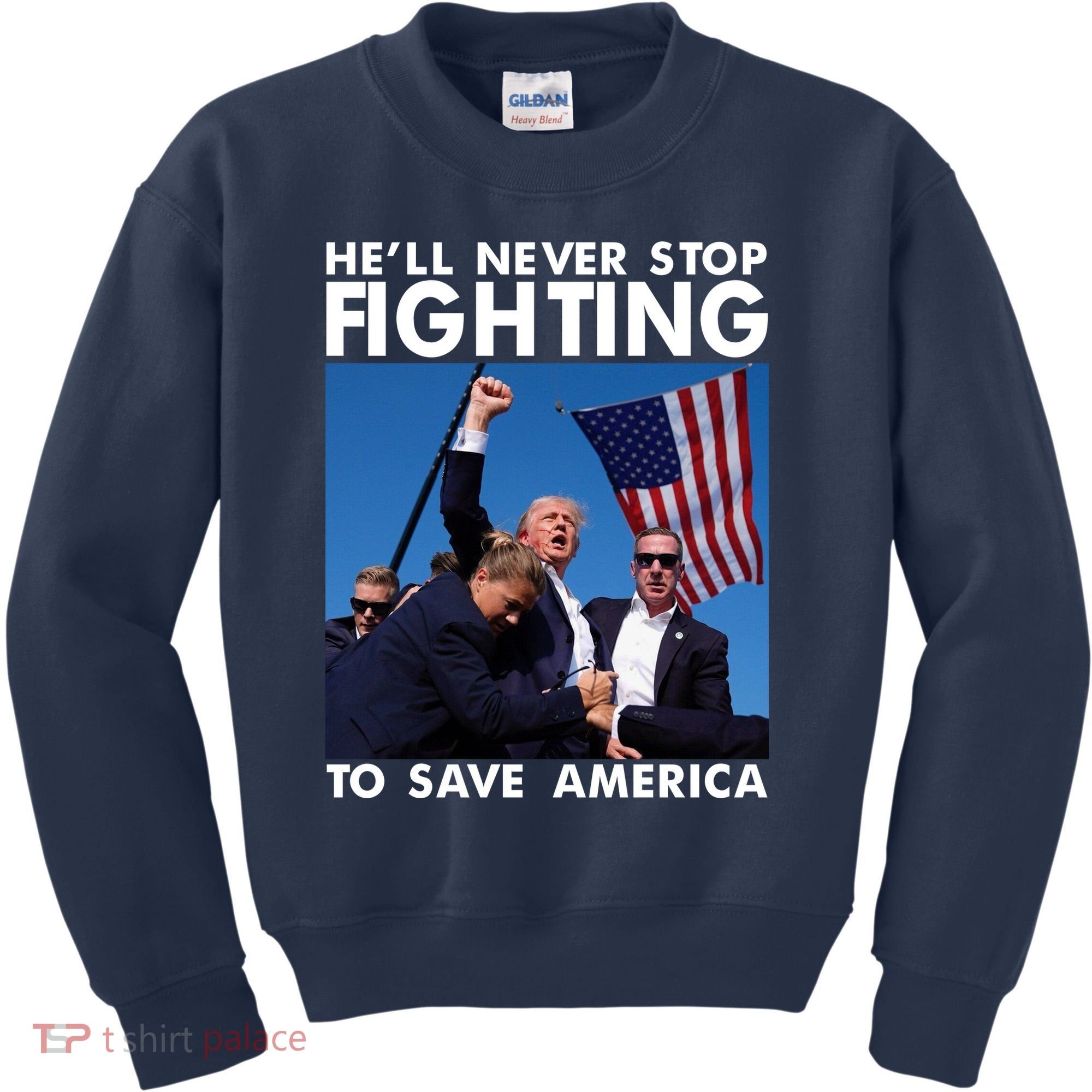 He Will Never Stop Fighting To Save America Donald Trump Kids Sweatshirt
