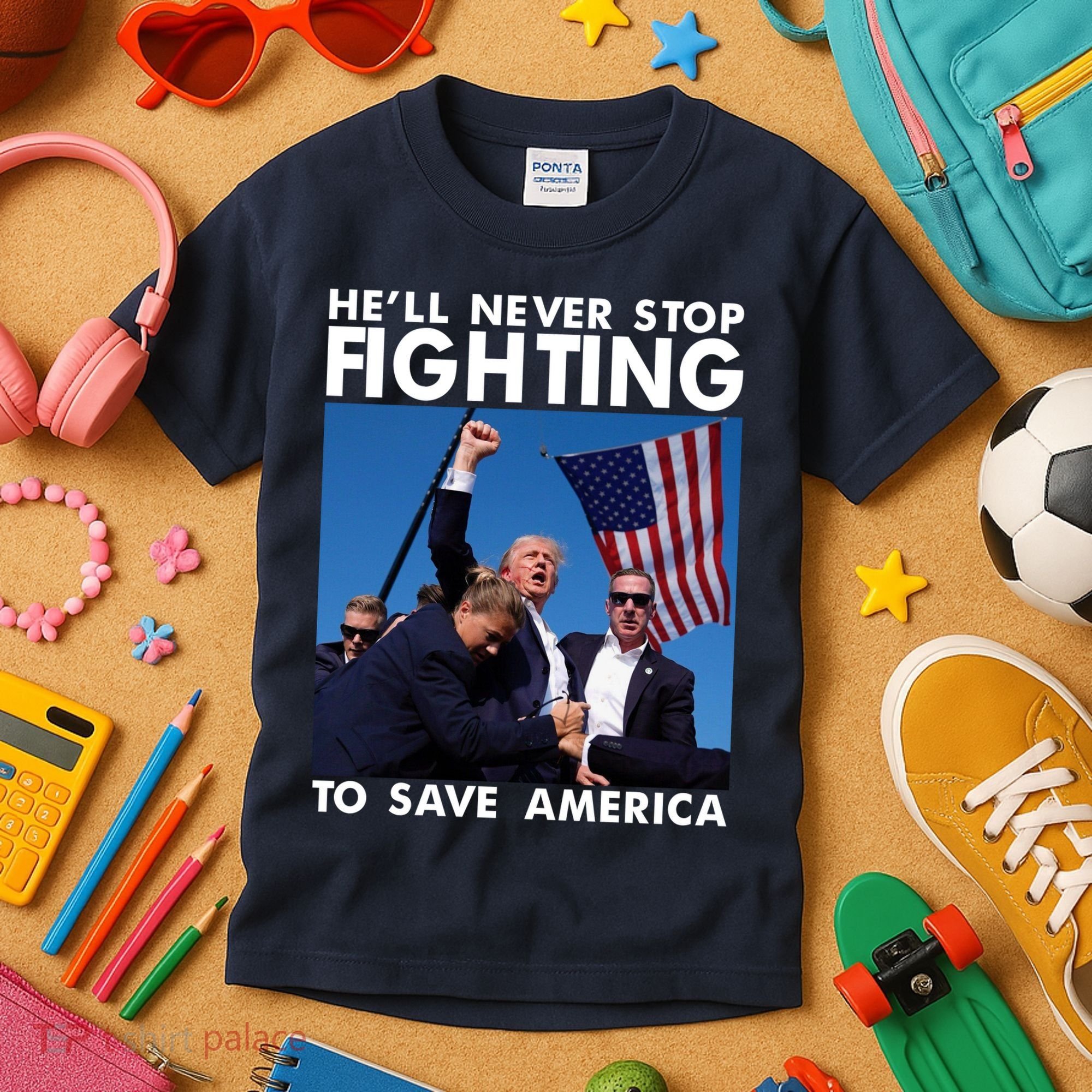 He Will Never Stop Fighting To Save America Donald Trump Kids T-Shirt