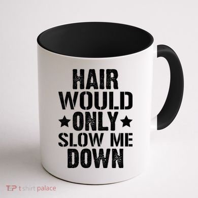 Hair Would Only Slow Me Down Funny Bald Guy Joke Coffee Mug back