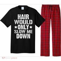 Hair Would Only Slow Me Down Funny Bald Guy Joke Pajama Set thumb 0
