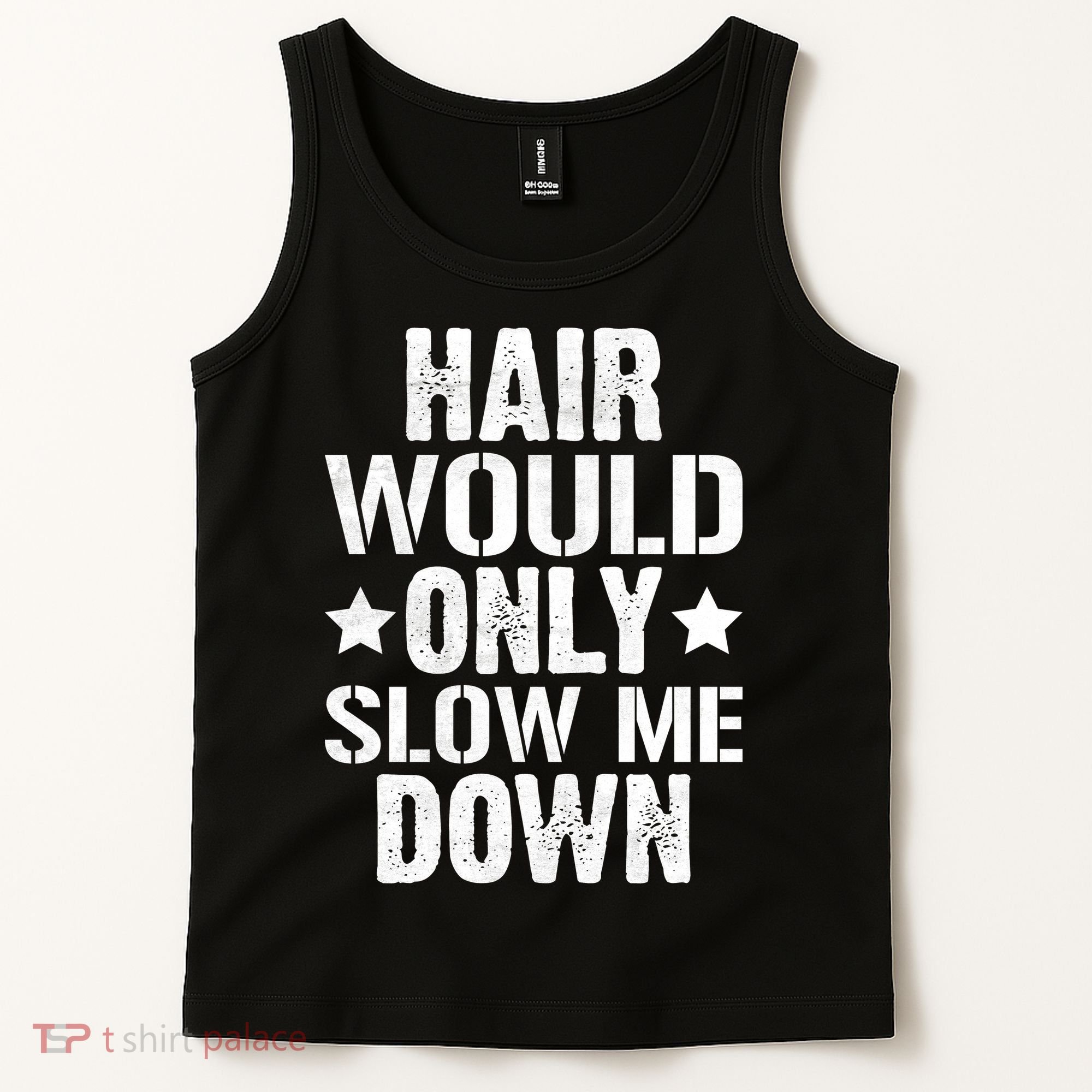 Hair Would Only Slow Me Down Funny Bald Guy Joke Tank Top