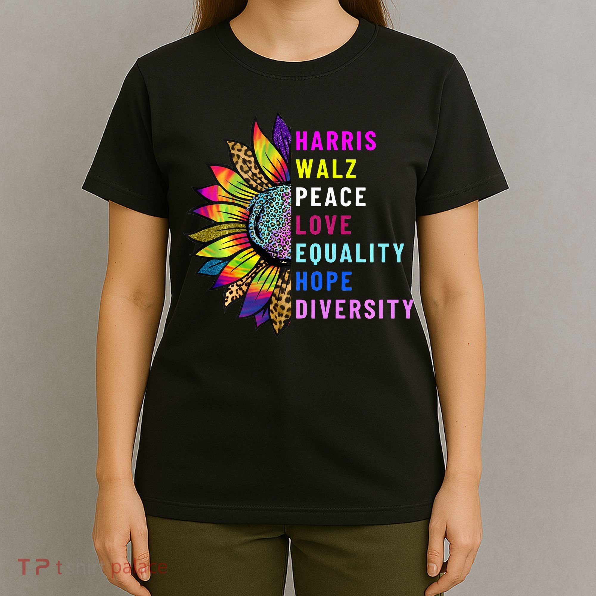 Harris Walz Peace Love Equality Hope Diversity T-Shirt