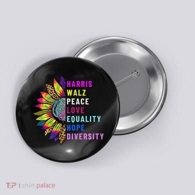 Harris Walz Peace Love Equality Hope Diversity Button