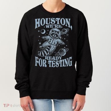 Houston We're Ready For Testing Teacher Racoon Astronaut Women's Sweatshirt