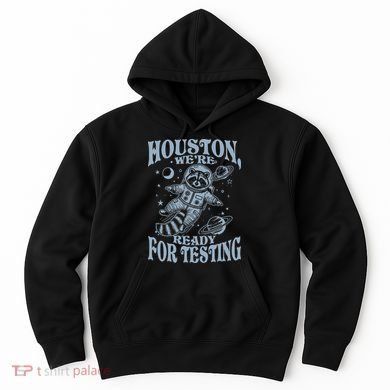 Houston We're Ready For Testing Teacher Racoon Astronaut Hoodie