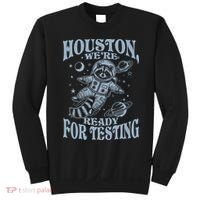 Houston We're Ready For Testing Teacher Racoon Astronaut Sweatshirt thumb 0