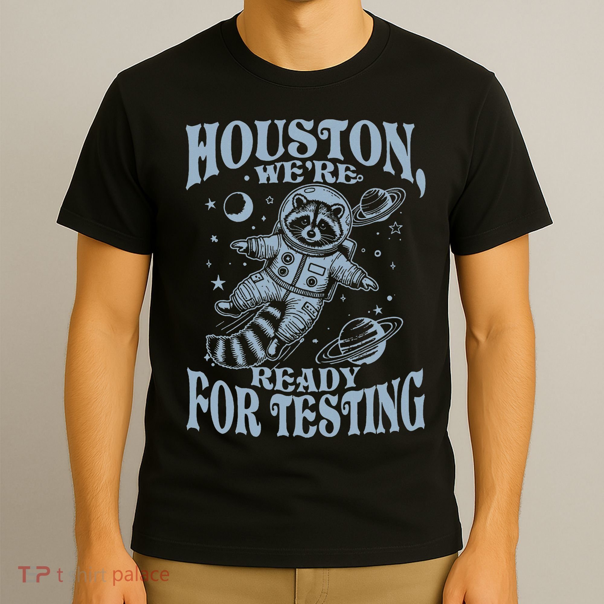 Houston We're Ready For Testing Teacher Racoon Astronaut T-Shirt