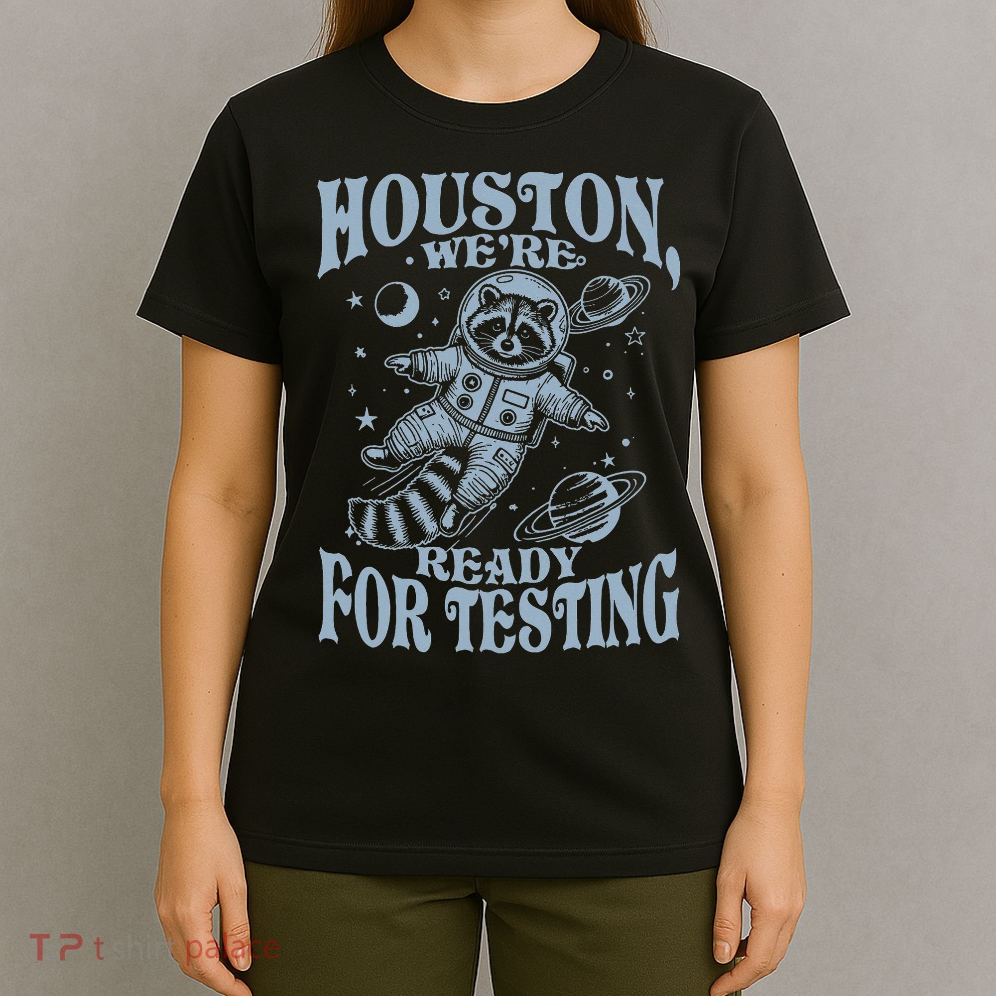 Houston We're Ready For Testing Teacher Racoon Astronaut T-Shirt