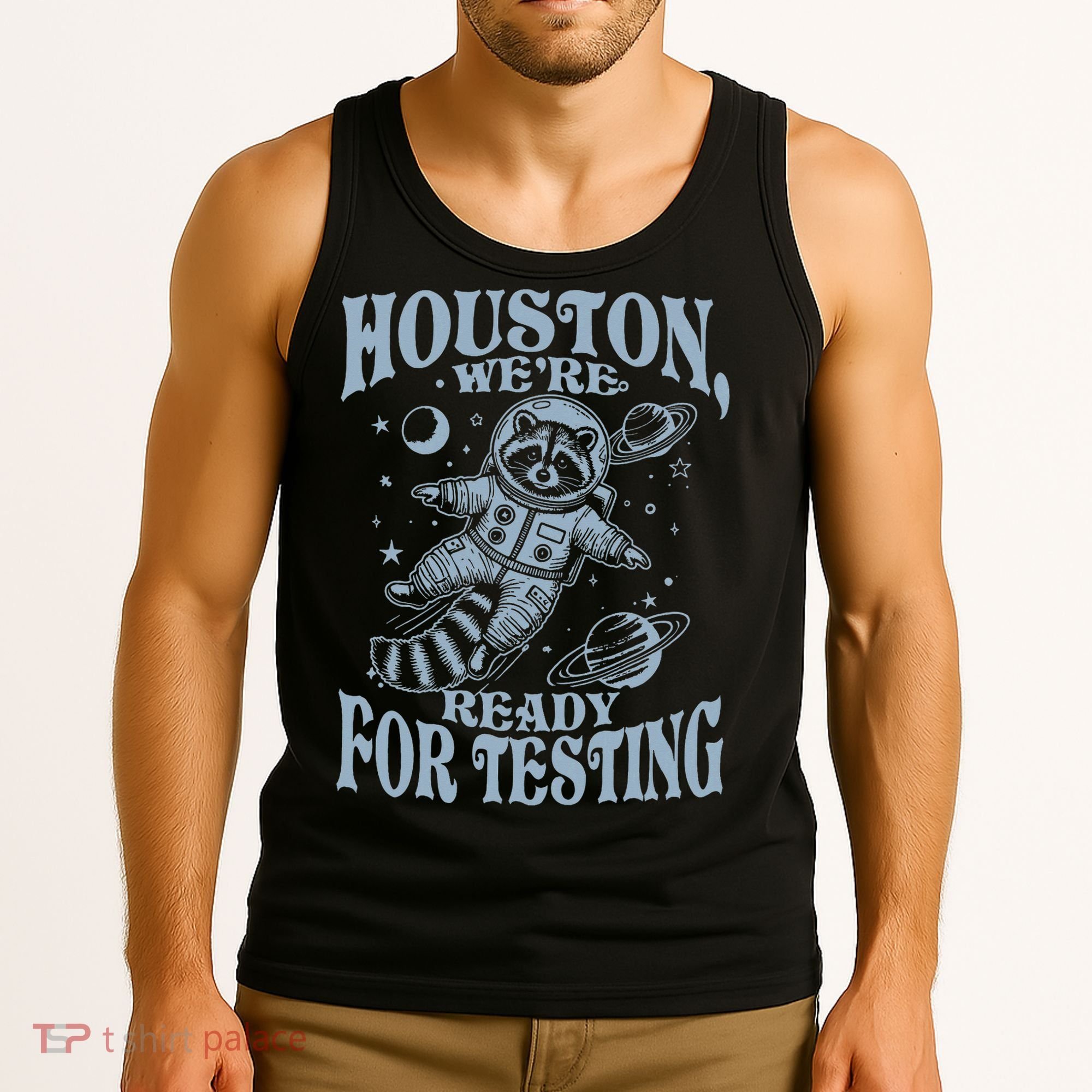Houston We're Ready For Testing Teacher Racoon Astronaut Tank Top