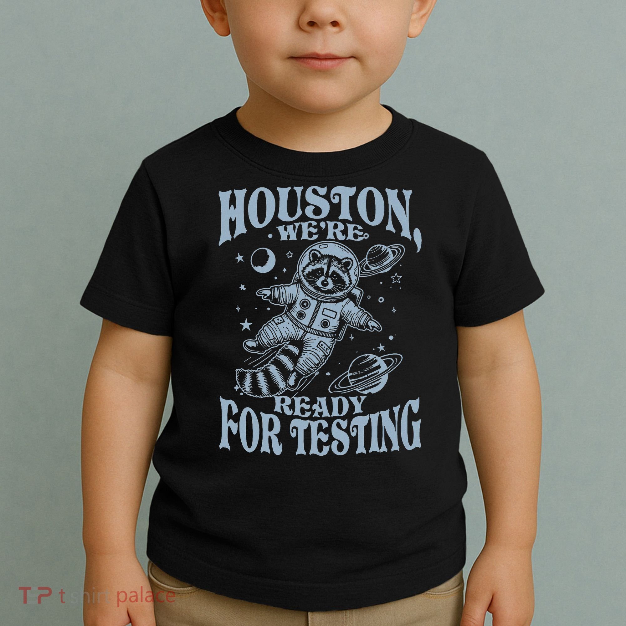 Houston We're Ready For Testing Teacher Racoon Astronaut Toddler T-Shirt