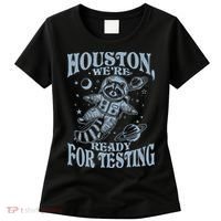 Houston We're Ready For Testing Teacher Racoon Astronaut Women's T-Shirt thumb 0