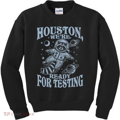 Houston We're Ready For Testing Teacher Racoon Astronaut Kids Sweatshirt