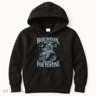Houston We're Ready For Testing Teacher Racoon Astronaut Kids Hoodie