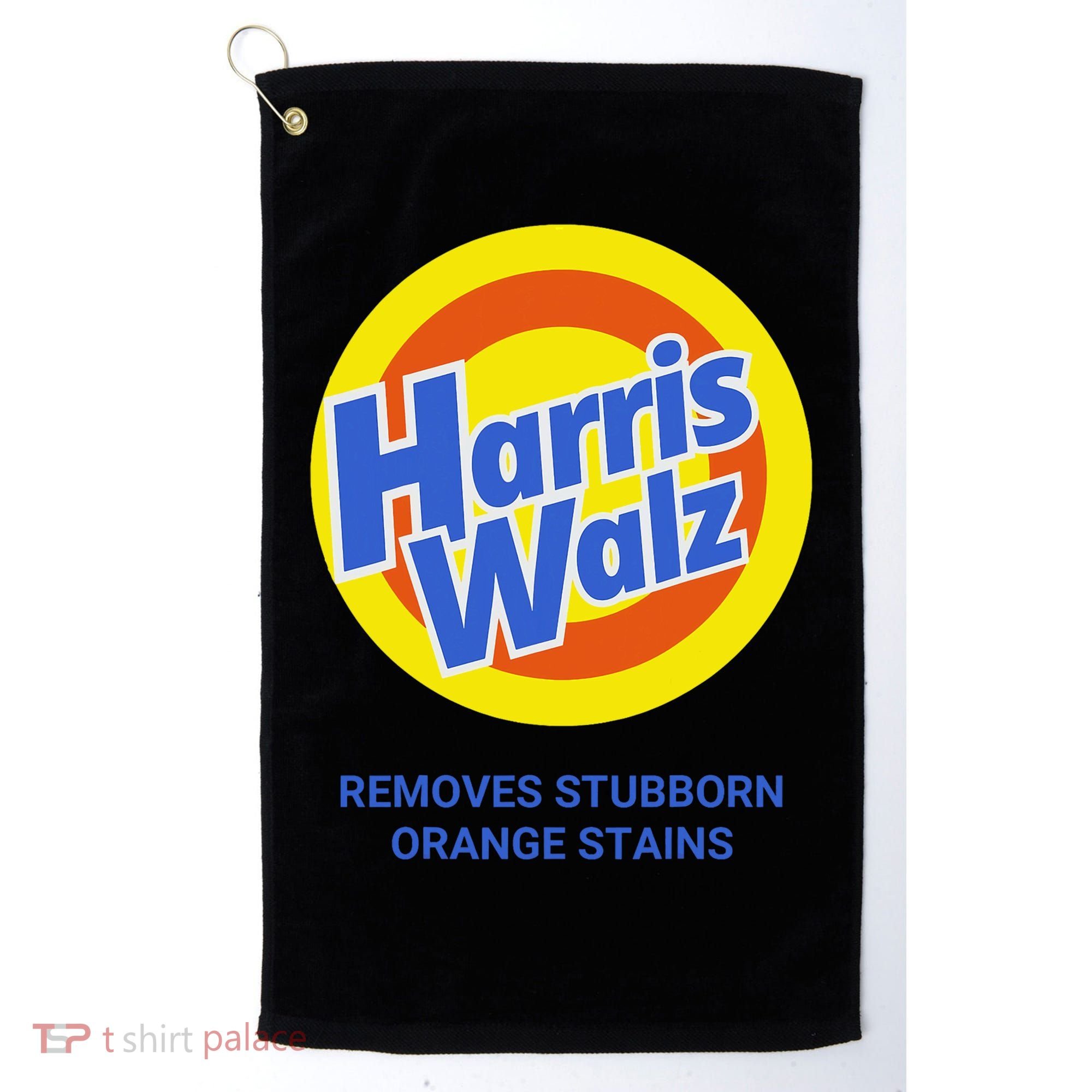 Harris Walz Removes Stubborn Orange Stains Support Kamala Harris 2024 Golf Towel