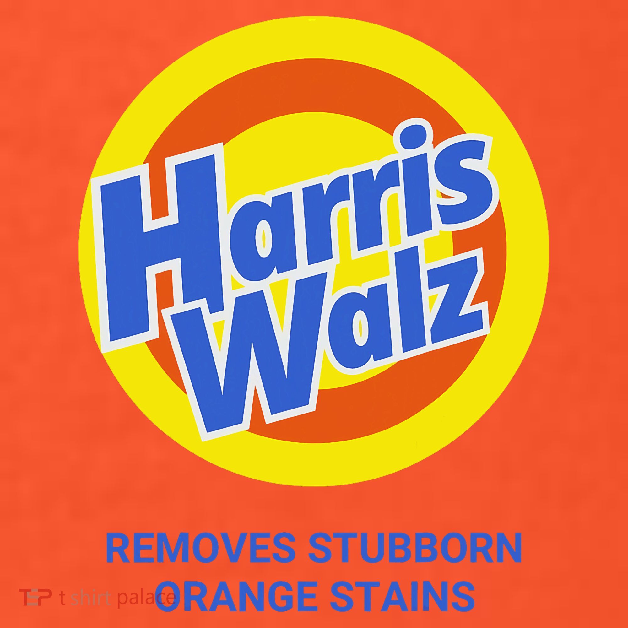 Harris Walz Removes Stubborn Orange Stains Support Kamala Harris 2024 Button