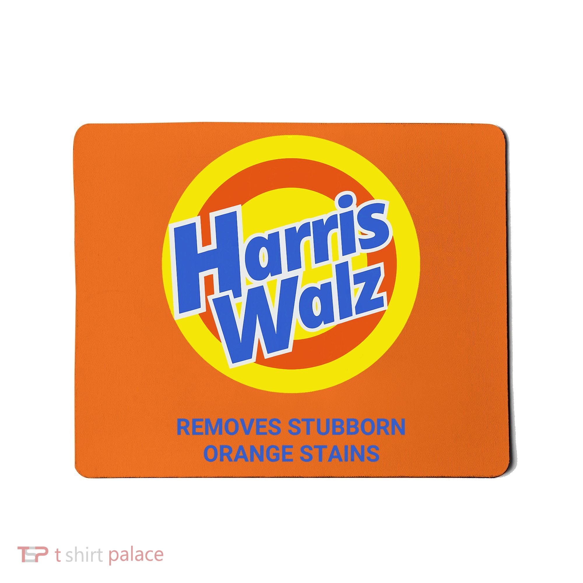 Harris Walz Removes Stubborn Orange Stains Support Kamala Harris 2024 Mousepad