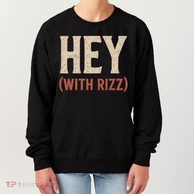 Hey (With Rizz) Women's Sweatshirt