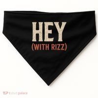 Hey (With Rizz) USA-Made Doggie Bandana thumb 0
