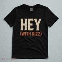 Hey (With Rizz) T-Shirt thumb 5