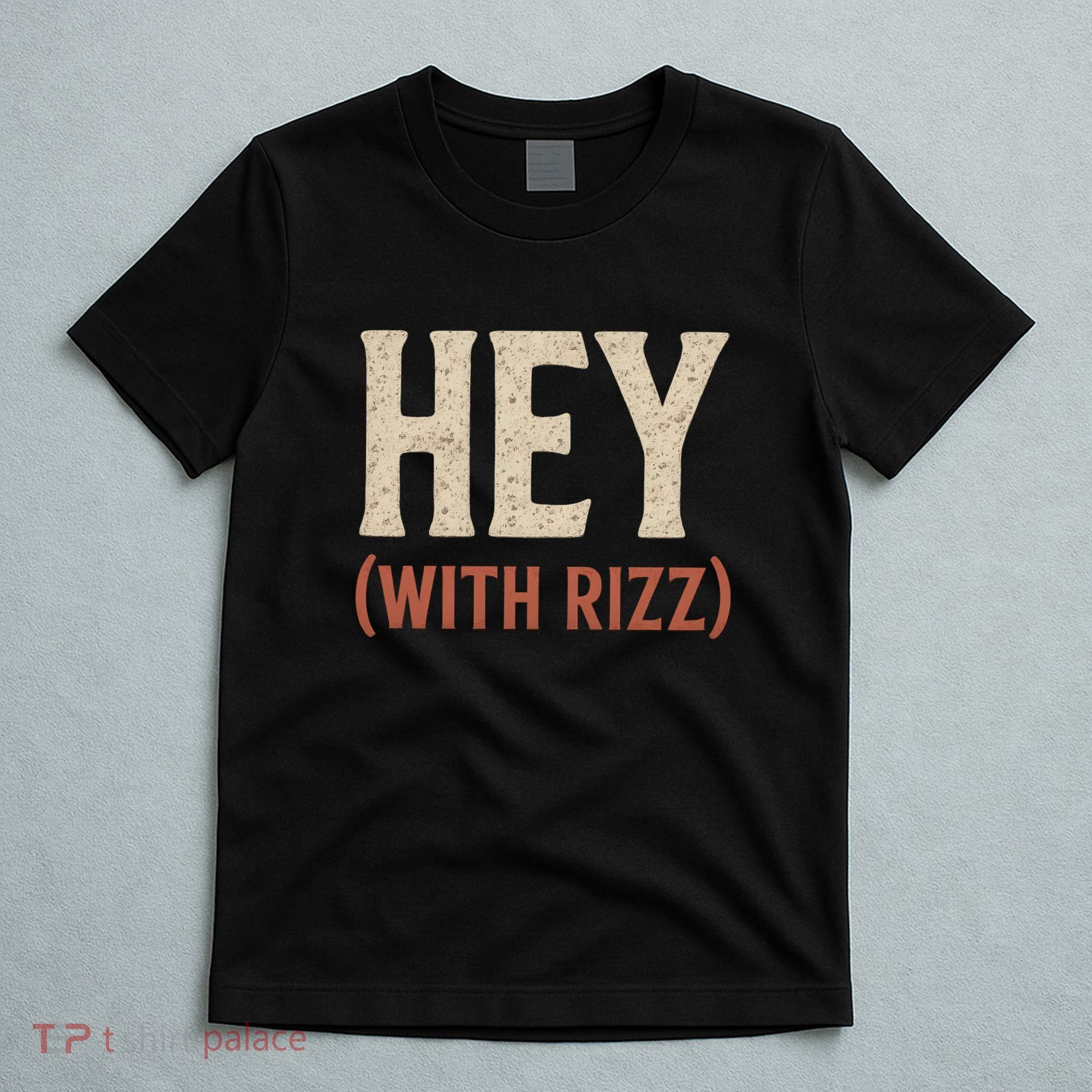 Hey (With Rizz) T-Shirt